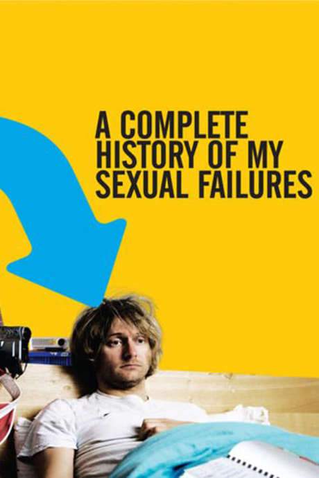 A Complete History of My Sexual Failures